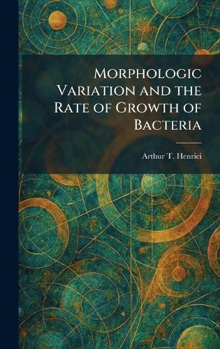 Morphologic Variation and the Rate of Growth of Bacteria