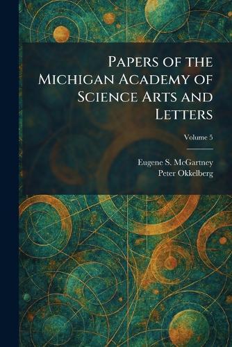 Papers of the Michigan Academy of Science Arts and Letters