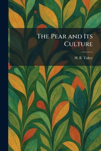 The Pear and Its Culture
