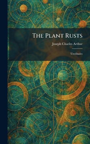 The Plant Rusts: Uredinales