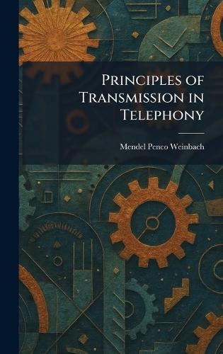 Principles of Transmission in Telephony