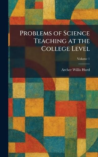Problems of Science Teaching at the College Level
