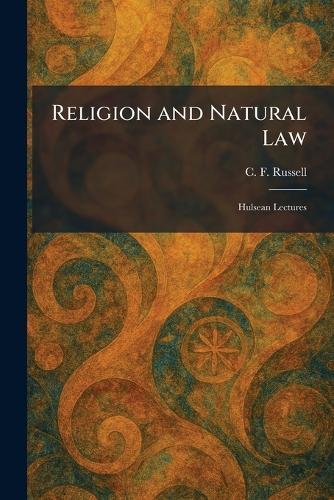 Religion and Natural Law: Hulsean Lectures
