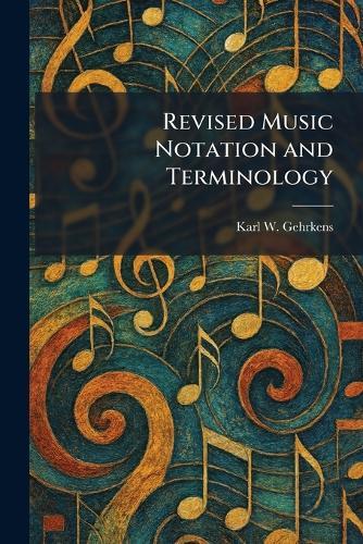 Revised Music Notation and Terminology