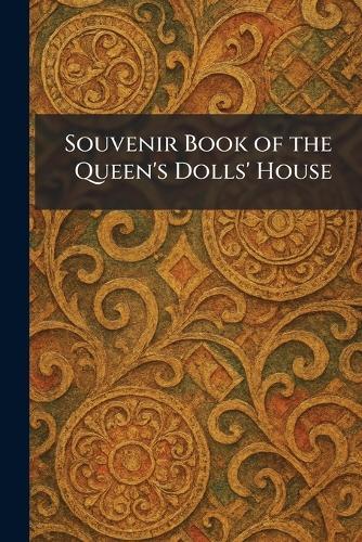 Souvenir Book of the Queen's Dolls' House