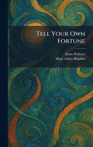 Tell Your Own Fortune