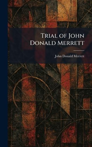 Trial of John Donald Merrett