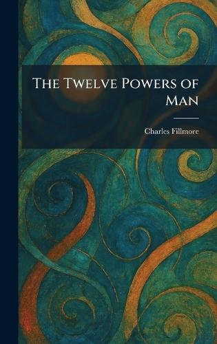 The Twelve Powers of Man