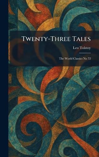 Twenty-Three Tales: The World Classics No 72