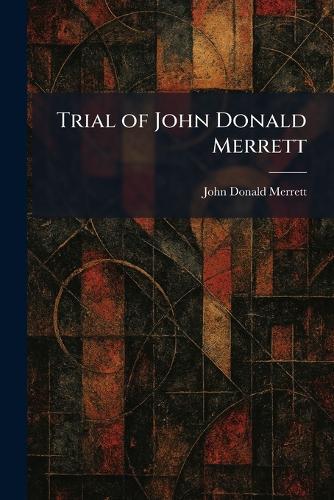 Trial of John Donald Merrett