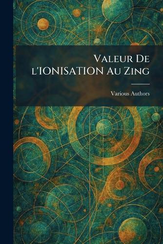 Valeur de l'Ionisation Au Zing