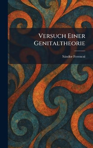 Versuch Einer Genitaltheorie