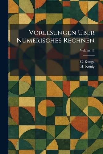 Vorlesungen uber numerisches rechnen