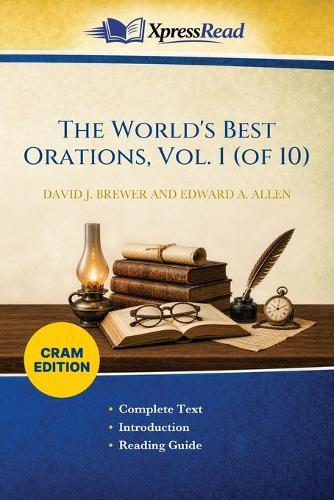 The World's Best Orations, Vol. 1 (of 10) (Cram Edition)