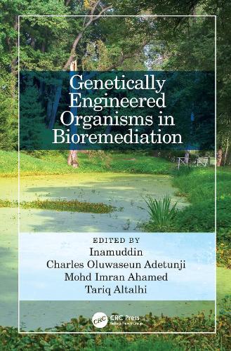 Genetically Engineered Organisms in Bioremediation