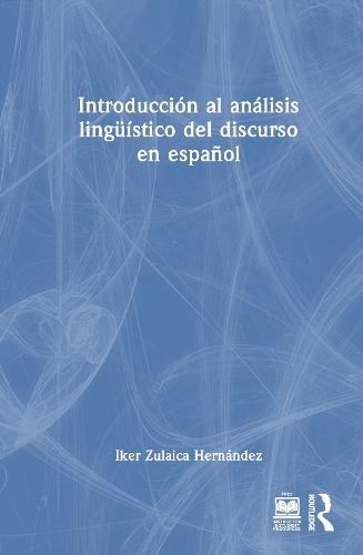 Introducción al análisis lingüístico del discurso en español
