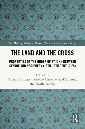 The Land and the Cross: Properties of the Order of St John between Centre and Periphery (16th-18th centuries)