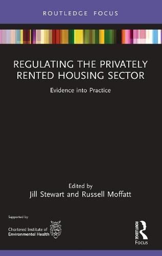 Regulating the Privately Rented Housing Sector: Evidence into Practice