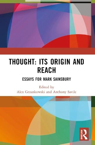 Thought: Its Origin and Reach: Essays for Mark Sainsbury