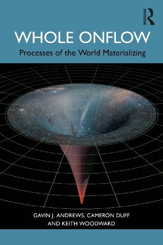 Whole Onflow: Processes of the World Materializing