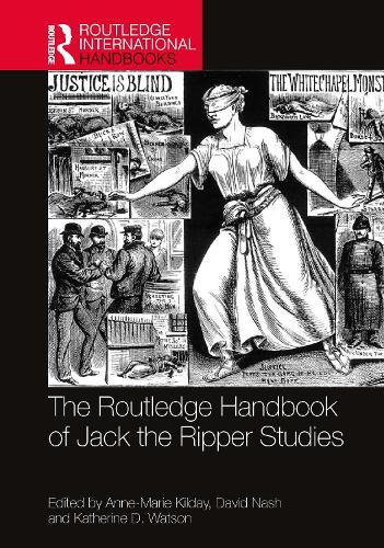 The Routledge Handbook of Jack the Ripper Studies