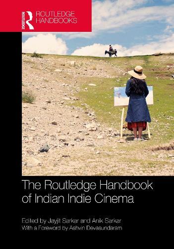 The Routledge Handbook of Indian Indie Cinema