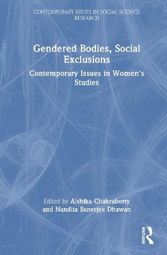Gendered Bodies, Social Exclusions: Contemporary Issues in Women's Studies