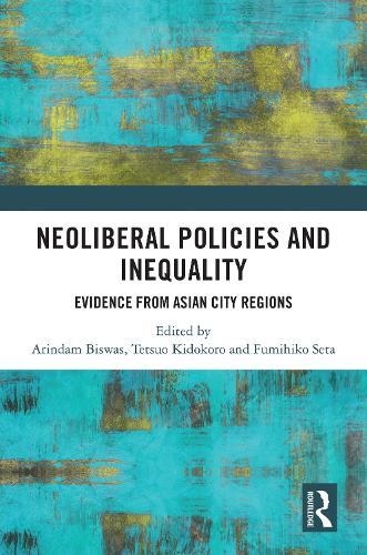 Neoliberal Policies and Inequality: Evidence from Asian City Regions