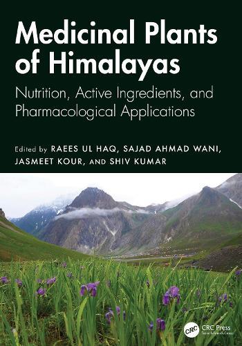 Medicinal Plants of Himalayas: Nutrition, Active Ingredients, and Pharmacological Applications