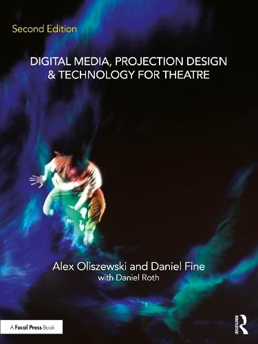 Digital Media, Projection Design, and Technology for Theatre