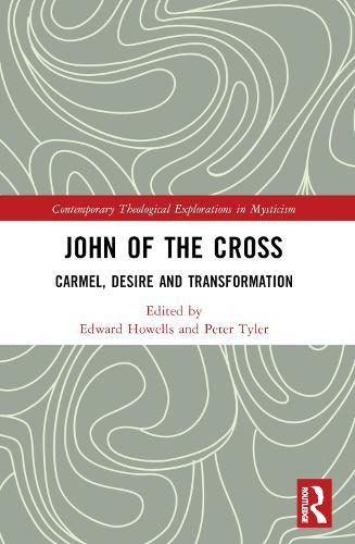 John of the Cross: Carmel, Desire and Transformation