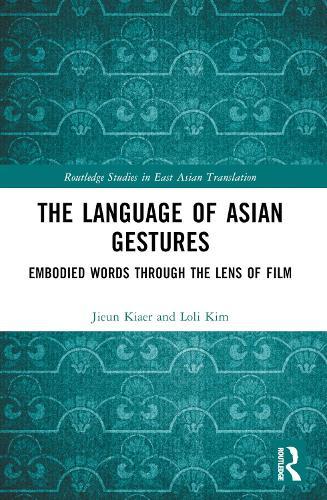 The Language of Asian Gestures: Embodied Words Through the Lens of Film