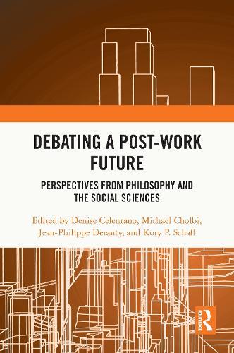 Debating a Post-Work Future: Perspectives from Philosophy and the Social Sciences
