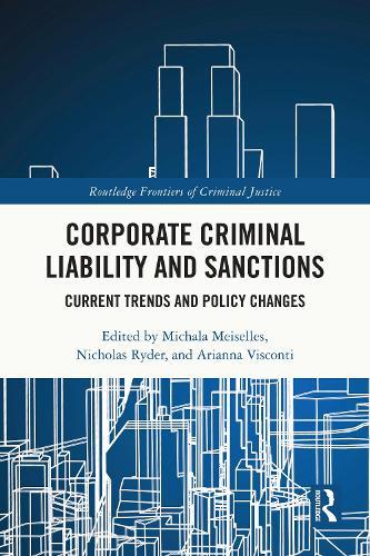 Corporate Criminal Liability and Sanctions: Current Trends and Policy Changes