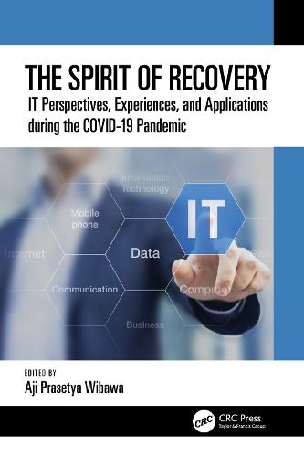 The Spirit of Recovery: IT Perspectives, Experiences, and Applications during the COVID-19 Pandemic