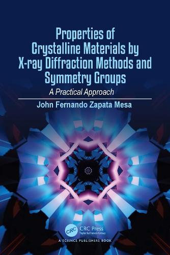 Properties of Crystalline Materials by X-ray Diffraction Methods and Symmetry Groups: A Practical Approach