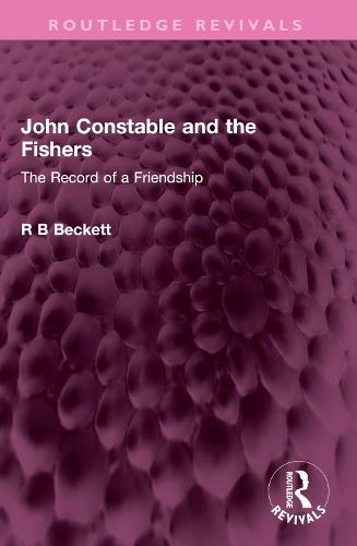 John Constable and the Fishers: The Record of a Friendship