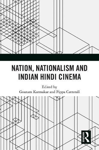 Nation, Nationalism and Indian Hindi Cinema