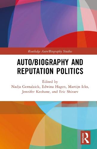 Auto/Biography and Reputation Politics