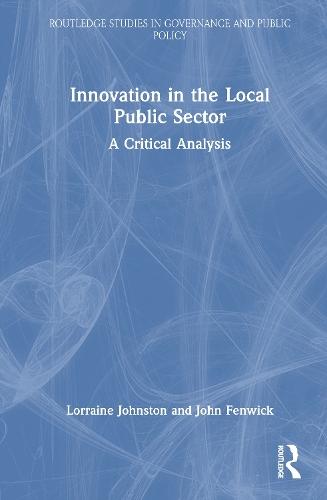 Innovation in the Local Public Sector: A Critical Analysis