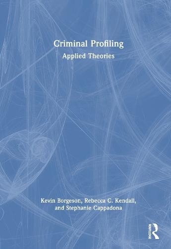 Criminal Profiling: Applied Theories