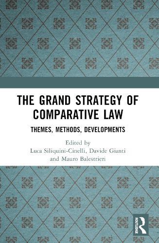 The Grand Strategy of Comparative Law: Themes, Methods, Developments