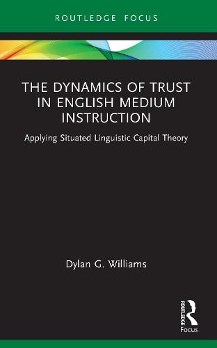 The Dynamics of Trust in English Medium Instruction: Applying Situated Linguistic Capital Theory