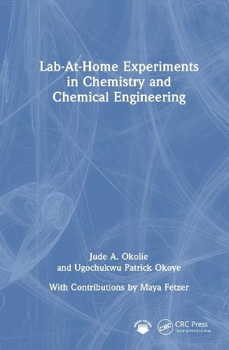 Lab-At-Home Experiments in Chemistry and Chemical Engineering