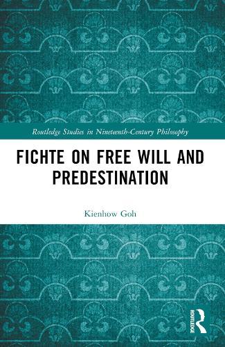Fichte on Free Will and Predestination
