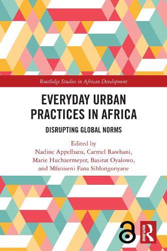 Everyday Urban Practices in Africa: Disrupting Global Norms
