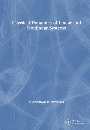 Classical Dynamics of Linear and Nonlinear Systems