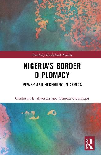 Nigeria's Border Diplomacy: Power and Hegemony in Africa
