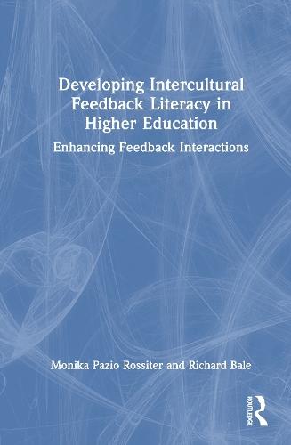 Developing Intercultural Feedback Literacy in Higher Education: Enhancing Feedback Interactions