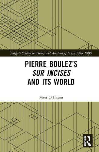 Pierre Boulez’s sur Incises and its World